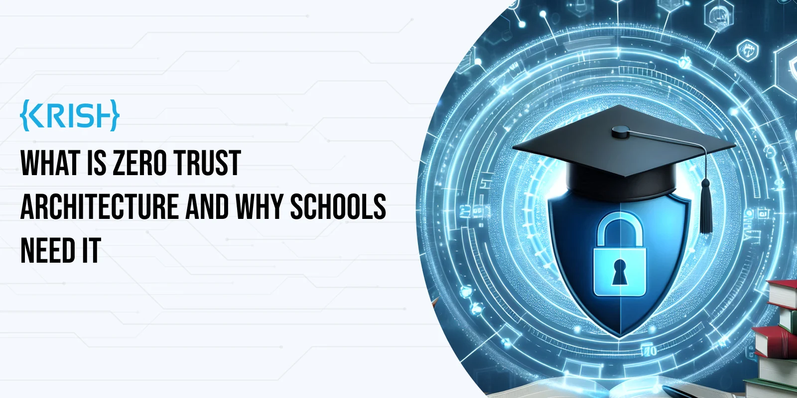Illustration of zero trust architecture concept for schools, featuring a shield with a lock and graduation cap symbolizing cybersecurity in education.